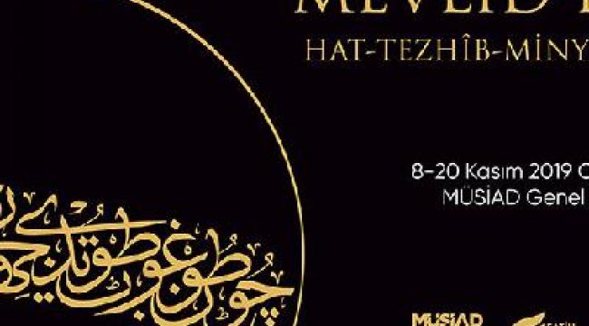 Hz. Muhammed’in âlemi teşrifinin yıldönümünde Mevlid-i Nebî Sergisi