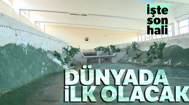 Tamamlandığında dünyada ilk olacak