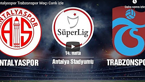 Antalyaspor Trabzonspor Maçı Canlı izle,