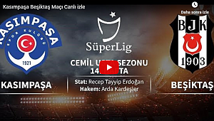 Kasımpaşa Beşiktaş Maçı Canlı izle.