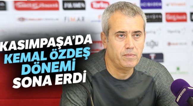 Kasımpaşa’da Kemal Özdeş dönemi sona erdi