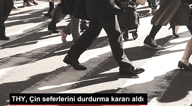 THY, Çin seferlerini durdurma kararı aldı.