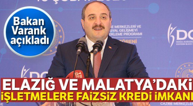 Bakan Varank'tan Elazığ ve Malatya'ya kredi müjdesi