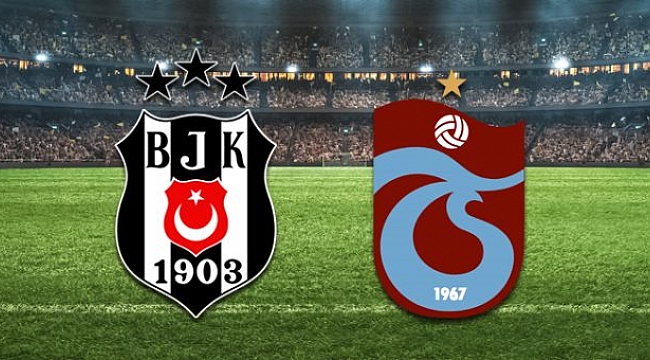 Beşiktaş - Trabzonspor maçı ne zaman? Beşiktaş - Trabzonspor maçı saat kaçta, hangi kanalda?