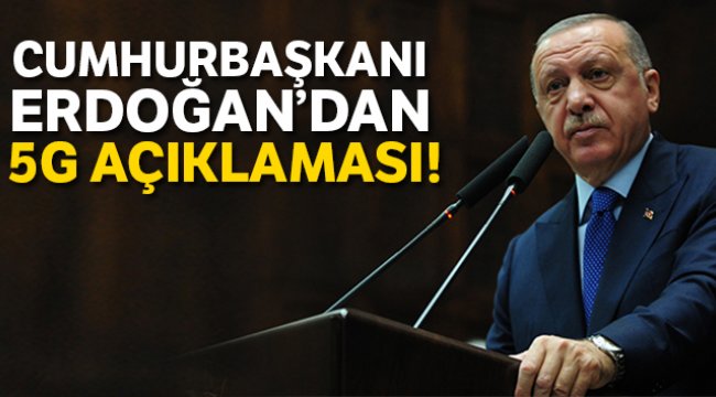 Cumhurbaşkanı Erdoğan: 'Yerli 5G teknolojinin altyapısını kurmadan 5G’ye geçemeyiz'
