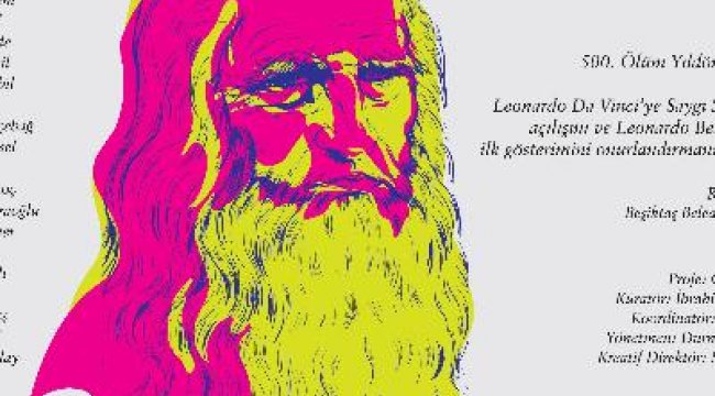Leonardo da Vinci’nin anısı Beşiktaş’ta yaşayacak