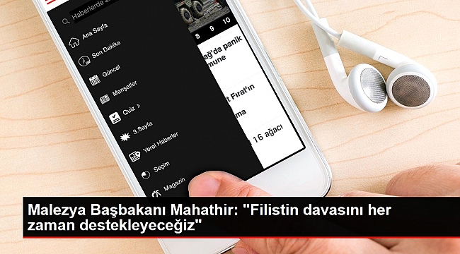 Malezya Başbakanı Mahathir: "Filistin davasını her zaman destekleyeceğiz".