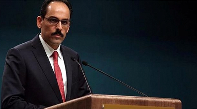 Son Dakika: Cumhurbaşkanlığı Sözcüsü Kalın: Ordumuz eli kanlı Esed rejiminden mutlaka hesap soracaktır.