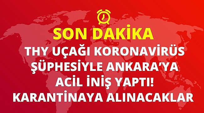 Son dakika: Esenboğa'da koronavirüs paniği! Tahran uçağı Ankara'ya acil iniş yaptı.