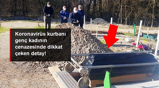 Avusturya'da koronavirüsten hayatını kaybeden 28 yaşındaki genç kadının cenazesinde dikkat çeken detay! Siyah naylonla kaplandı.
