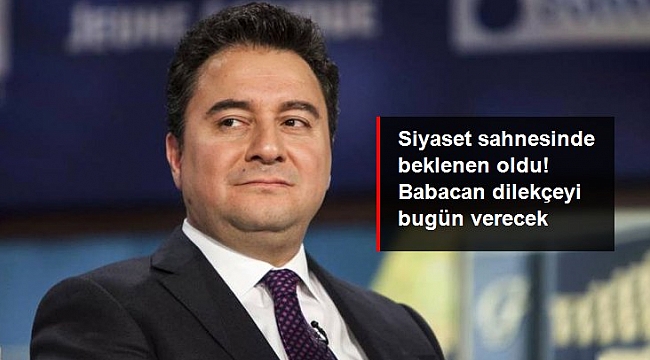 Son dakika: Ali Babacan, yeni partinin kuruluş dilekçesini bugün İçişleri Bakanlığı'na verecek.