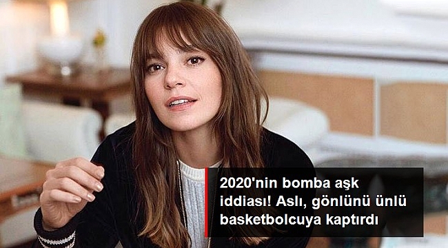 2020'nin bomba aşk iddiası! Aslı Enver eski basketbolcu Kerem Tunçeri ile aşk yaşıyor.