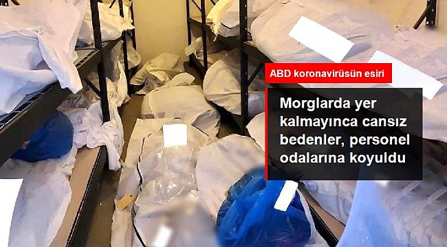 ABD'de morglarda yer kalmayınca cansız bedenler, hastane personellerinin odasına koyuldu.