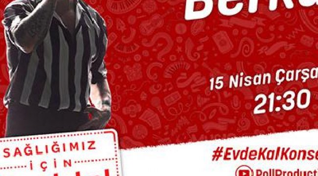 Berkay ‘Evde Kal’ konserlerinin yeni konuğu olacak