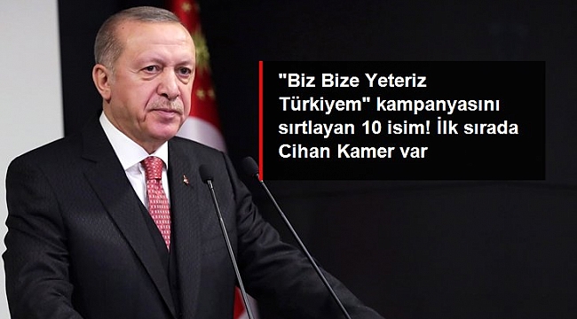 "Biz Bize Yeteriz Türkiyem" kampanyasını sırtlayan 10 isim! İlk sırada Cihan Kamer var.