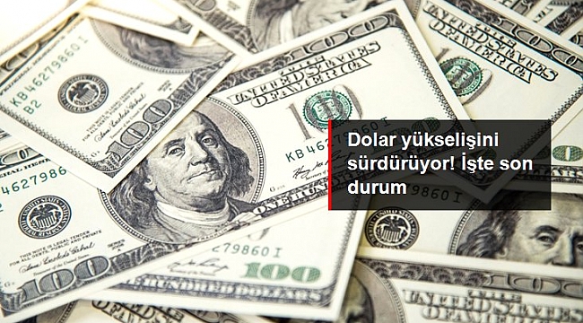Dolar güne yükselişle başladı! İşte son durum.