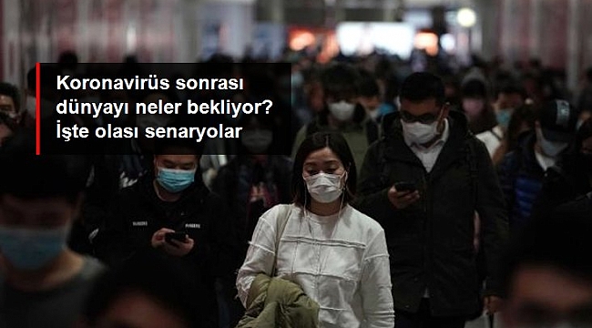 Fütüristler cevapladı: Koronavirüs sonrası dünyayı neler bekliyor?