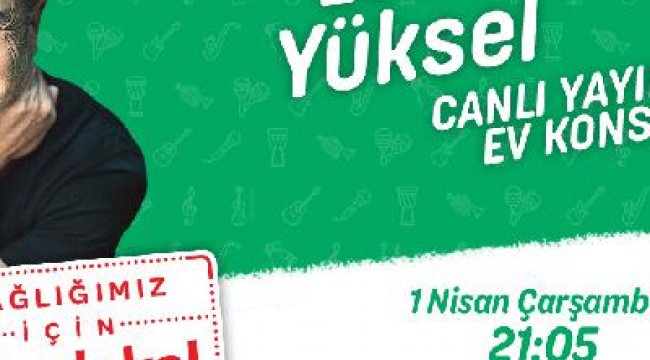 Levent Yüksel ‘Evde Kal’ çağrısını şarkılarıyla yapacak
