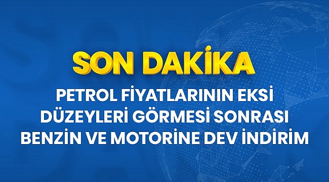 Son dakika: Benzine 31, motorine 41 kuruş indirim gelecek.
