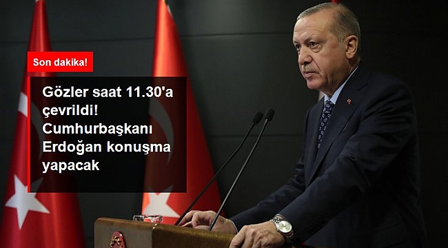 Son Dakika: Cumhurbaşkanı Erdoğan, saat 11.30'da Türk Konseyi Toplantısı'nda konuşacak.