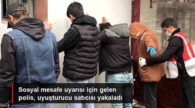 Sosyal mesafe kuralına uymadıkları için uyarılan gençler uyuşturucu satıcısı çıktı.