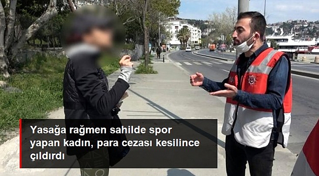 Yasağa rağmen sahilde spor yapan kadın, ceza kesilince polise tepki gösterdi: Sizi mahkemeye vereceğim.