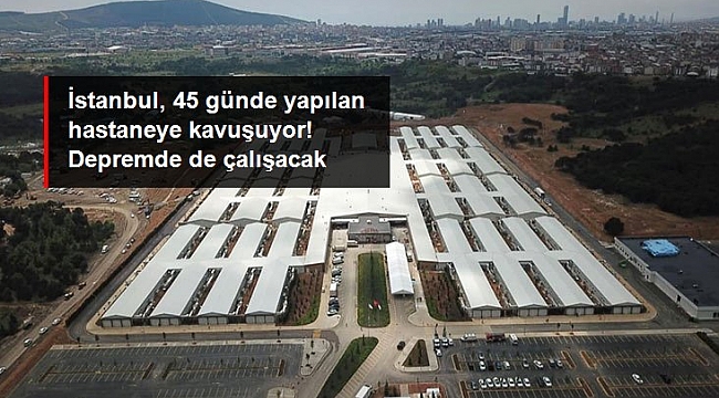 45 günde tamamlanan Prof. Dr. Feriha Öz Acil Durum Hastanesi açılıyor.