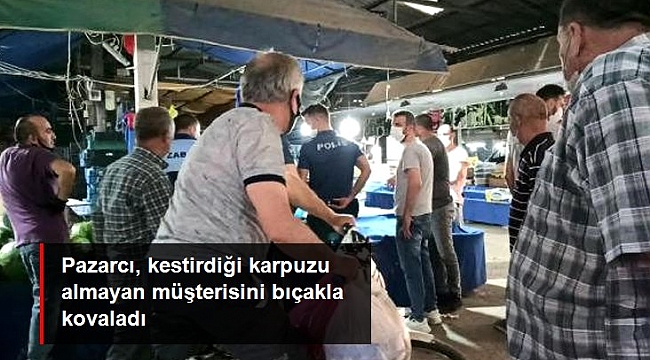 Karpuzu kestirip almayan müşterisini bıçakla kovaladı.