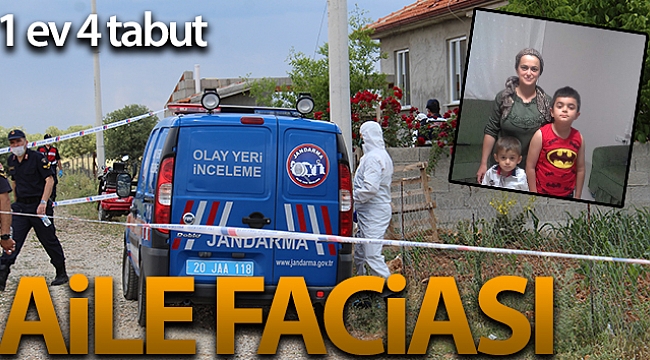 Aile faciası: 1 ev 4 tabut tek acı.