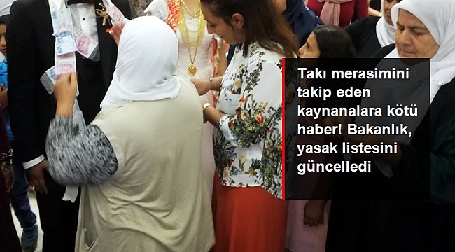 Bakanlığın yasak listesi güncellendi! Düğün ve nikahlarda takılar sandık içerisinde toplanacak.