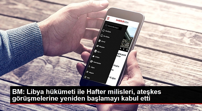 BM: Libya hükümeti ile Hafter milisleri, ateşkes görüşmelerine yeniden başlamayı kabul etti.