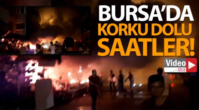 Bursa'da korku dolu saatler!
