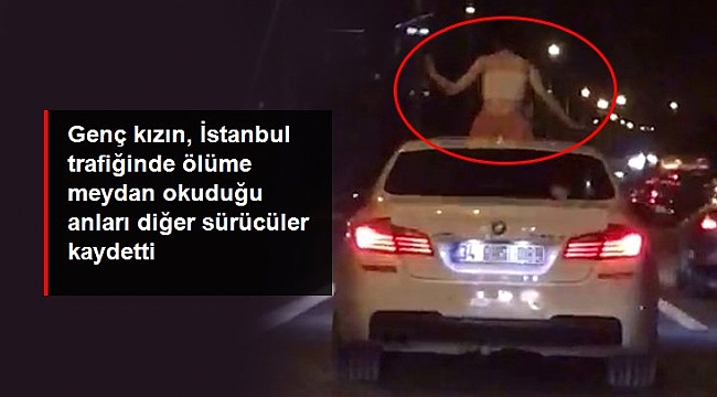 Genç kızın, İstanbul trafiğinde ölüme meydan okuduğu anları diğer sürücüler kaydetti.