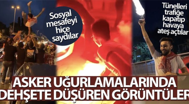 İstanbul’da asker uğurlamalarında dehşete düşüren görüntüler