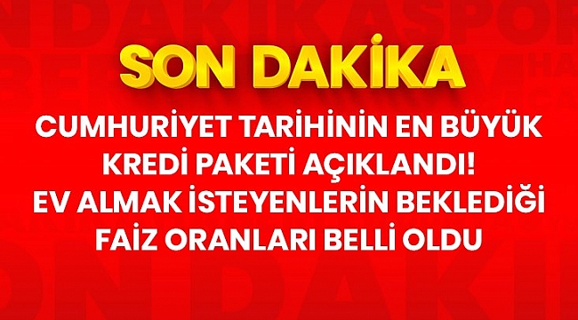 Son dakika: Konut kredisinde 15 yıl vade ve aylık %0.64 faizle finansman sunulacak.