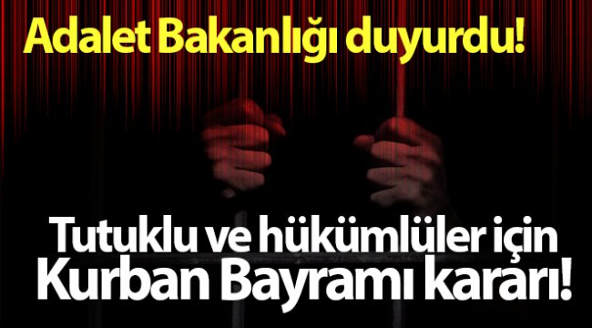 Tutuklu ve hükümlülere Kurban Bayramı müjdesi