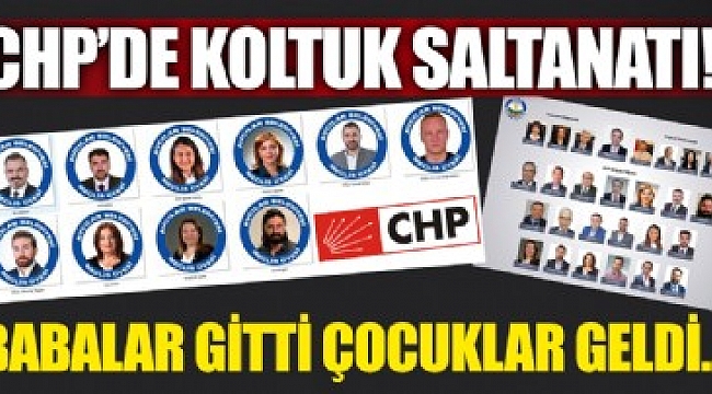 CHP'de babadan çocuğa saltanat devri!.