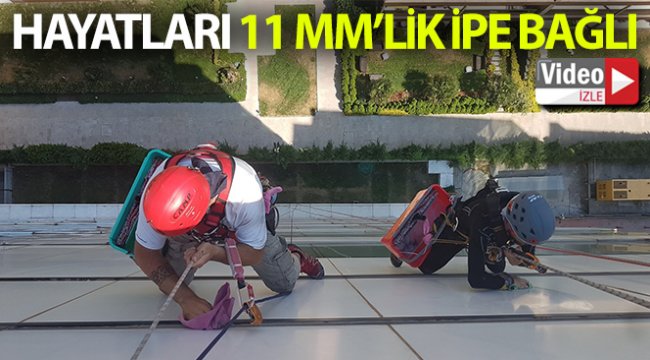 Hayatları 11 mm’lik ipe bağlı