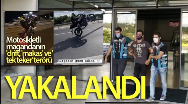 İstanbul’un altını üstüne getiren motosikletli maganda yakalandı