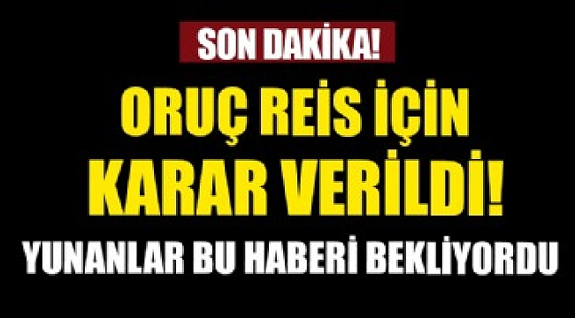 Oruç Reis'in görevi uzatıldı! Yeni NAVTEX ilanı...