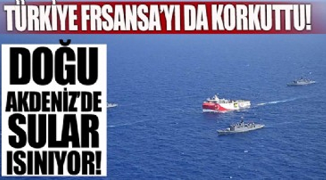 Türkiye Fransa'yı da panikletti!.
