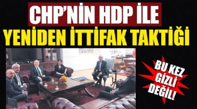 CHP'nin HDP ile yeni ittifak taktiği!.