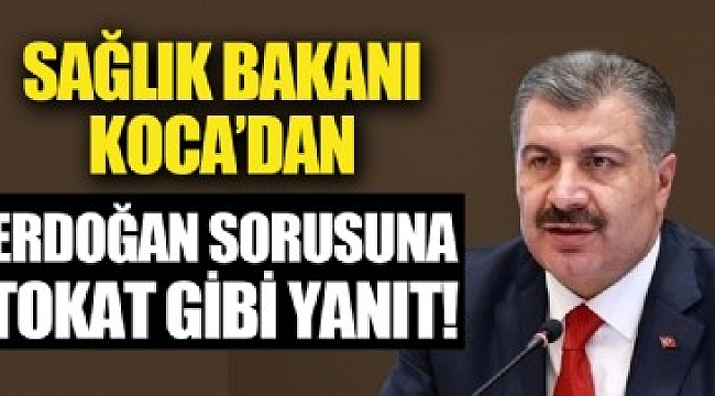 Fahrettin Koca&#039;dan &#039;Erdoğan&#039; sorusuna tokat gibi cevap.