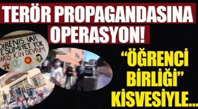 Terör propagandasına operasyon! 17 gözaltı.