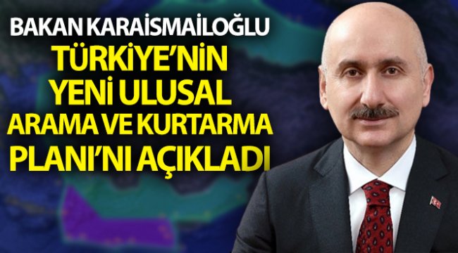 Türkiye’nin yeni Ulusal Arama ve Kurtarma Planı açıklandı