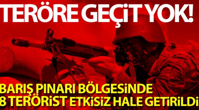 Barış Pınarı bölgesindeki komandolara ateş açan 8 PKK/YPG’li terörist etkisiz hale getirildi