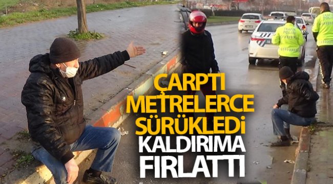 Çarptı metrelerce sürükledi kaldırıma fırlattı