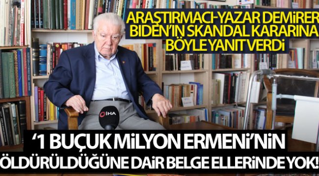Araştırmacı-Yazar Demirer: &#039;1 buçuk milyon Ermeni’nin öldürüldüğüne dair bir belge ellerinde yok&#039;