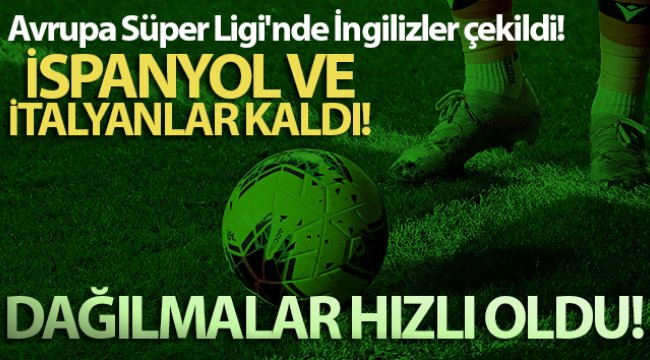 Avrupa Süper Ligi'nde İngilizler çekildi, İspanyol ve İtalyanlar kaldı