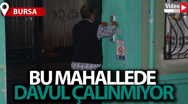 Bu mahallede davul çalınmıyor